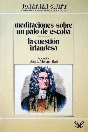 Book cover of Meditaciones sobre un palo de escoba & La cuestión irlandesa by Jonathan Swift Book cover of Meditaciones sobre un palo de escoba & La cuestión irlandesa by Jonathan Swift